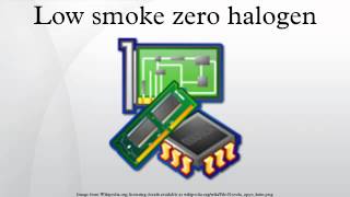 Low smoke zero halogen [upl. by Det253]