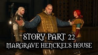 The Witcher 3 Wild Hunt  Story  Part 22  Margrave Henckels House [upl. by Noired997]