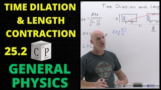 252 Time Dilation and Length Contraction  Relativity  General Physics [upl. by Daus823]