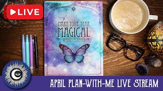 April Plan With Me Live Stream  Make Your Year Magical Weekly Planner  Magical Crafting [upl. by Lehsreh]