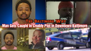 Man Gets Caught In Cruddy Plot In Downtown Baltimore [upl. by Akcinehs]