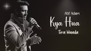 Kya Hua Tera Wada  Atif Aslam Ai Cover [upl. by Brandy153]