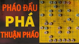 72 bài học cờ tướng căn bản Bài 1 Pháo Đầu phá Thuận Pháo chậm ra Xa [upl. by Nader]