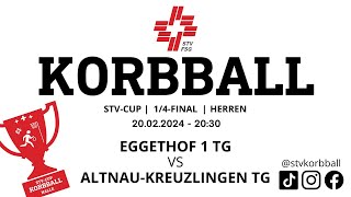 20022024  2030  Korbball Herren STVCUP Halle 14Final  Eggethof 1 VS AltnauKreuzlingen [upl. by Kester]