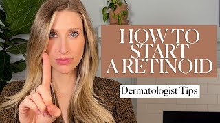 Dermatologist Retinoid Tips How to Start Using Retinol With Minimal Irritation [upl. by Faden]