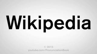 How To Pronounce Wikipedia [upl. by Oniluap]