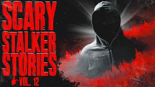 7 True Scary Stalker Horror Stories Vol 12 [upl. by Anelet895]