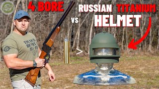 4 BORE Rifle vs Russian Titanium Helmet The Biggest Rifle Ever [upl. by Hsizan]