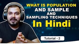 Tutorial 2 What is Population And Sample And Sampling Techniques In Hindi [upl. by Dilahk254]