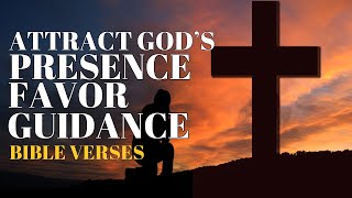 ATTRACT GODS PRESENCE FAVOR AND GUIDANCE BIBLE VERSES godsfavor godsguidance godspresence [upl. by Chill]