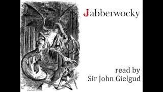 Jabberwocky by Lewis Carroll  Read by John Gielgud [upl. by Pillyhp]