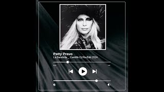 Patty Pravo  La Bambola Cardillo Dj Re Edit 2024 [upl. by Millan436]