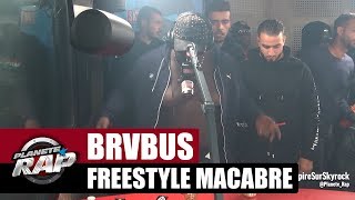 Brvbus  Freestyle Macabre PlanèteRap [upl. by Anastatius]