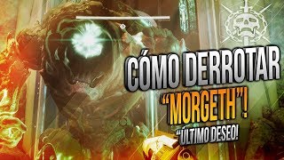 GUÍA CÓMO DERROTAR A quotMORGETH GUARDIÁN DE LA ESPIRAquot INCURSIÓN quotÚLTIMO DESEOquot  LOS RENEGADOS [upl. by Daberath]