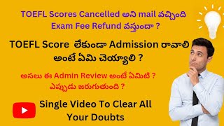 TOEFL Scores Are Cancelled  How To Get Refund   What Is Admin Review [upl. by Alaehs]