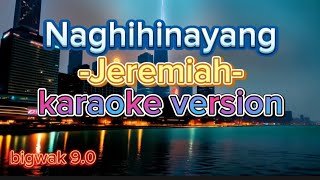 Nanghihinayang  Jeremiah karaoke version [upl. by Ayenet327]