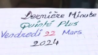 Derniere Minute Quinte Plus vendredi 22 Mars 2024 [upl. by Sheela484]