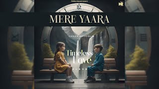 MERE YAARA  FUKRA INSAAN  Official Audio   TIMELESS LOVE [upl. by Etnecniv]