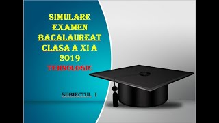 Bac 2019 Simulare Bacalaureat clasa a XI Tehnologic 2019 sub 1 [upl. by Ietta]