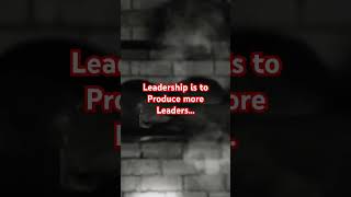 Leadership is to Produce more Leaders wisdom quotes motivation [upl. by Fae]