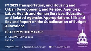 Markup of FY 2023 THUD and LHHS Appropriations Bills amp Revised 302bs EventID114968 [upl. by Silas]