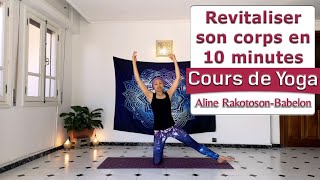 Cours de yoga  Revitaliser son corps en 10 minutes  Aline RakotosonBabelon [upl. by Frodine]