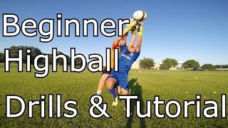 Goalkeeper Training Beginner Highball Drills and Tutorial [upl. by Seana86]