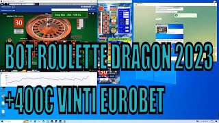 Vincere alla Roulette Con Bot Roulette Dragon 2023  Sessione 400€ Vinti su Eurobet Con Strategia [upl. by Llehcam]