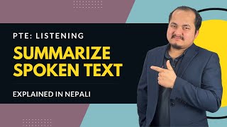 PTE LISTENING SUMMARIZE SPOKEN TEXT  EXPLAINED IN NEPALI [upl. by Ehsiom]