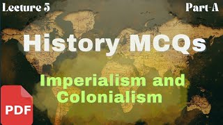 History MCQs Lec 5 Imperialism amp Colonialism MCQS Explanation European History MCQs [upl. by Sirk278]