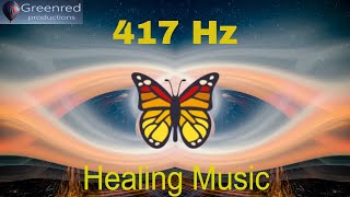 417 Hz Healing music  Let go of mental blockages Remove negative energy Healing frequency music [upl. by Llenyt]