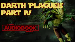 Darth Plagueis Star Wars Audiobook Part 4  Star Wars Legends Novel by James Luceno [upl. by Gisser]