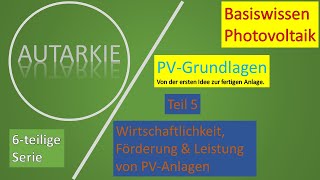 Photovoltaik Grundlagen 5 Teil  Autarkie  Folge 38 [upl. by Jecon]