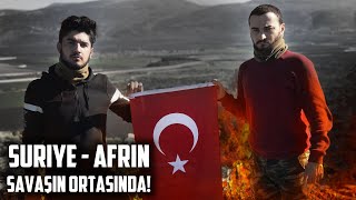 SURİYE SAVAŞ BÖLGESİNDE 1 HAFTA GEÇİRDİK  AFRİN [upl. by Alvira]