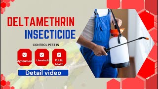 Deltamethrin Insecticide BroadSpectrum Protection for Crops Public Health and Pest Control [upl. by Oloapnaig]