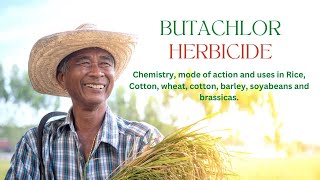 Understanding Butachlor Chemistry Mode of Action and Uses  Rice Herbicide [upl. by Ronn]