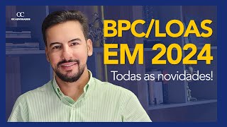 BPCLOAS EM 2024 CONFIRA TODAS AS NOVIDADES [upl. by Loeb]