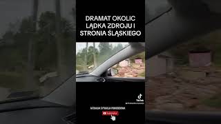 🚨🇵🇱  DRAMAT OKOLIC LĄDKA ZDROJU I STRONIA ŚLĄSKIEGO powodz powódź flood poland lądekzdrój [upl. by Haimaj]