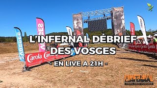 LINFERNAL DÉBRIEF DES VOSGES  LIVE [upl. by Odarnoc]