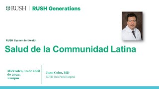 Charla de Rush Generations Salud De La Comunidad Latina [upl. by Elinor]