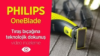 Philips OneBlade inceleme quotTıraş bıçağına teknolojik dokunuşquot [upl. by Lika796]