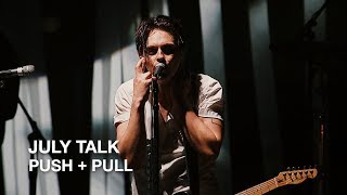 July Talk  Push  Pull  CBC Music Festival [upl. by Haimes]