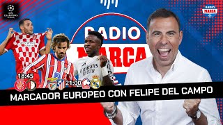 GIRONA ATLÉTICO DE MADRID Y REAL MADRID EN DIRECTO🔴 I MARCADOR EUROPEO I Radio MARCA [upl. by Posehn]