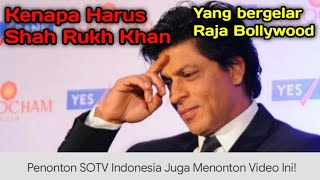 5 Alasan Shah Rukh Kan pantas digelari Raja Bollywood [upl. by Lauer955]