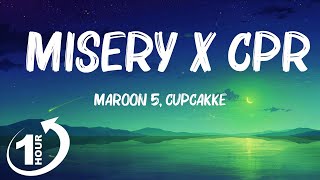 Loop 1Hour  Maroon 5 CupcakKe  Misery x CPR Remix Lyrics  i save dict by giving it cpr [upl. by Bunch]