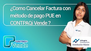 ¿Cómo cancelar factura con método de pago PUE en CONTPAQi Vende [upl. by Rexanna]