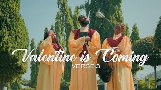 Valentine is Coming 🥀 Verse 3 [upl. by Saberhagen]