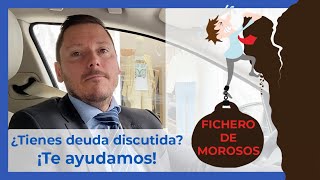 🕳️ ¿Estás en un Fichero de Morosos por deuda discutida 🔑 TE AYUDAMOS A SALIR 🔑 [upl. by Truk]