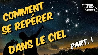 Comment se repérer dans le ciel  Partie 1 [upl. by Taffy]