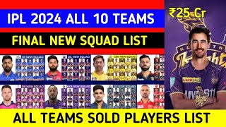 IPL 2024 All 10 Teams Final Squad List  IPL 2024 All Team New Players  IPL 2024 Auction List [upl. by Githens]